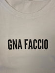 T-Shirt Gna Faccio