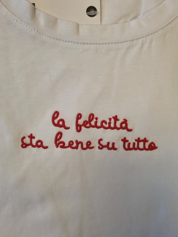 T-Shirt La Felicità Sta Bene Su Tutto
