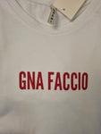 T-Shirt Gna Faccio