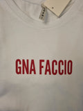 T-Shirt Gna Faccio