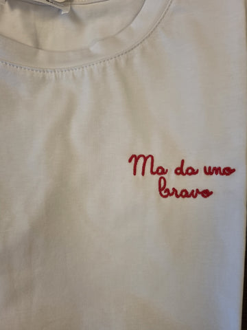 T-Shirt Ma Da Uno Bravo